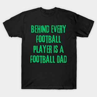 Behind Every Football Player Is A Football T-Shirt